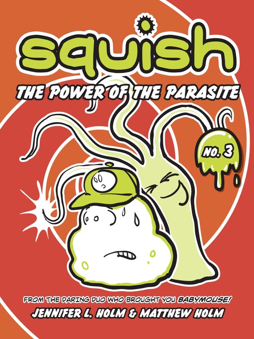Title details for The Power of the Parasite by Jennifer L. Holm - Available